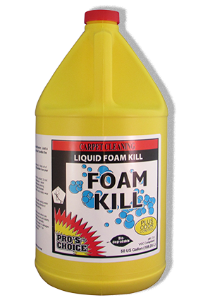 FOAM KILL     Description:  Foam Kill is a super concentrate and as such, may be diluted with water 4 to 1 to make ready-to-use de-foamer.  Foam Kill has the added benefits of anti microbial and odor neutralizers to help reduce odors in your recovery tank. PRO'S CHOICE CARPET CLEANING CHEMICALS FOR SALE